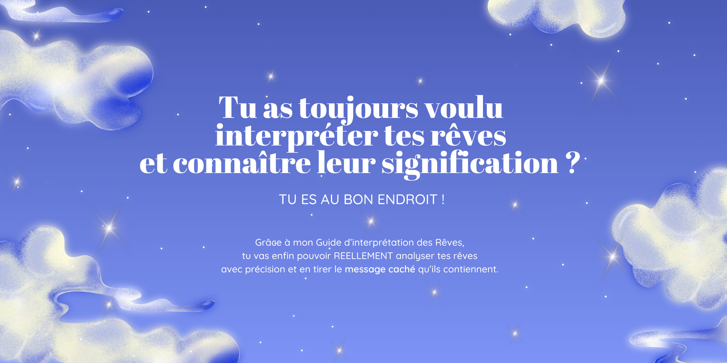 Tu as toujours voulu interpréter tes rêves et connaître leur signification (1)